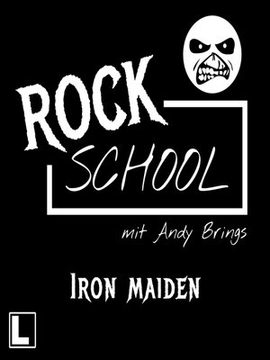 cover image of Iron Maiden--Rock School mit Andy Brings, Folge 7 (ungekürzt)